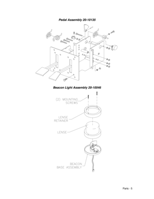 Page 67Parts - 5 Pedal Assembly 20-10135Beacon Light Assembly 20-10546 