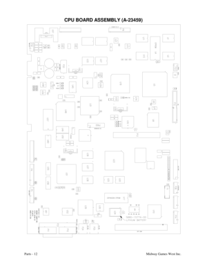 Page 49Parts - 12Midway Games West Inc.
CPU BOARD ASSEMBLY (A-23459) 