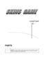 Page 38CHAPTER

PARTS
NOTICE: This manual is subject to change without notice.  Midway Games W est Inc. reserves
the right to make improvements in equipment function, design, or components as progress in
engineering or manufacturing methods may warrant. 