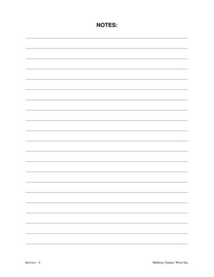 Page 17Service - 4Midway Games West Inc.
NOTES:
____________________________________________________________________________________
____________________________________________________________________________________
____________________________________________________________________________________
____________________________________________________________________________________
____________________________________________________________________________________...