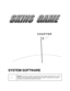 Page 18CHAPTER

SYSTEM SOFTWARE
NOTICE: This manual is subject to change without notice. Midway Games W est Inc. reserves
the right to make improvements in equipment function, design, or components as progress in
engineering or manufacturing methods may warrant. 