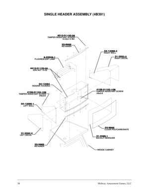 Page 5758Midway Amusement Games, LLC
SINGLE HEADER ASSEMBLY (4B391)



5(7$,1(5
$
$

)/825(6&(17 /$03






5,*+7 (&$/



5(7$,1(5




&/($5 32/