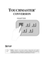 Page 3TOUCHMASTER
®
 
CONVERSION 
CHAPTER 
 
SETUP 
 
NOTICE:  Information in this manual is subject to change without notice. Midway 
Amusement Games, LLC reserves the right to improve equipment function, design, or 
components as progress in engineering or manufacturing methods may warrant. Field 
installed upgrade kits may also change the operating sequence or functions.
 
123
54 
