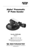Page 1103 Bauer Drive, Oakland, NJ 07436 • 800-648-7229 • Fax: 800-286-0114
www.alpha-tools.com
Alpha® Pneumatic
6” Palm Sander
MANUAL
Part No: ROPS-056 Version 1
Safety Warning:  Always wear eye and respiratory protection as 
well as proper personal safety equipment when using this product.   Comply with ANSI B7.1 and OSHA requirements. 