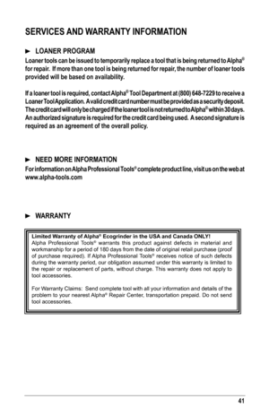 Page 4141
Limited Warranty of Alpha® Ecogrinder in the USA and Canada ONLY!Alpha  Professional  Tools®  warrants  this  product  against  defects  in  material  and workmanship for a period of 180 days from the date of original retail purchase (proof of  purchase  required).  If Alpha  Professional Tools®  receives  notice  of  such  defects during the warranty period, our obligation assumed under this warranty is limited to the repair or replacement of parts, without charge. This warranty does not apply to...