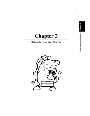 Page 24Getting to Know Your Machine
Chapter 2
2-1
Chapter 2
Getting to Know Your Machine
Downloaded From ManualsPrinter.com Manuals 