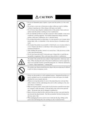 Page 7P-4
CAUTION
 Do not use flammable sprays, liquids, or gases near this product, as a fire could
result.
 Do not leave a toner unit or drum unit in a place within easy reach of children.
Licking or ingesting any of these things could injure your health.
 Do not let any object plug the ventilation holes of this product. Heat could accu-
mulate inside the product, resulting in a fire or malfunction.
 Do not install this product at a site that is exposed to direct sunlight, or near an air
conditioner or...