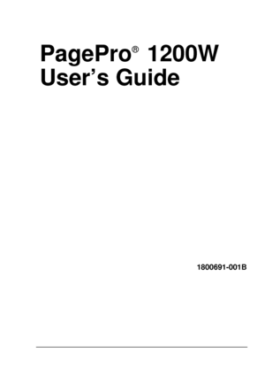 Page 1PagePro  1200W
User’s Guide 
®
1800691-001B
Downloaded From ManualsPrinter.com Manuals 