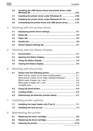 Page 4Contents
iv3.6 Installing the USB device driver and printer driver under 
Windows 98 ................................................................................. 3-21
3.7 Installing the printer driver under Windows 95 ....................... 3-26
3.8 Installing the printer driver under Windows NT 4.0 ................ 3-29
3.9 Uninstalling the printer driver and USB device driver ............ 3-31
4 Working with the printer driver
4.1 Displaying printer driver settings...