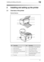 Page 11Installing and setting up the printer2
2-1
2 Installing and setting up the printer
2.1 Overview of the printer
External features
4
56
7
3
1
8
1011
912 2
No.DescriptionNo.Description
1 Top cover release button 7 Paper guides for manual feed tray
2 Manual feed tray 8 Tray1 (multipurpose tray)
3 Power switch (ON/OFF) 9 USB interface connector
4 Face-down tray (printed side down) 10 Parallel interface connector
5 Control panel 11 Face-up/face-down selection switch 
(printed side up/down)
6 Top cover 12 Power...