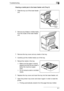 Page 107Troubleshooting9
9-7
Clearing a media jam in the lower feeder unit (Tray 2) 
1Slide the tray out of the lower feeder  
unit.
2Remove any folded or misfed media 
from the inside of the lower feeder  
unit.
3Remove the tray cover and any media in the tray.
4Carefully pull the misfed media out of the tray.
5Reload the media in the tray.
❍Make sure the paper is evenly  
aligned and that the top sheet is 
below the maximum paper  
mark.
❍Do not reload curled or wrinkled  
media.
6Replace the tray cover and...