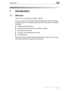 Page 7Introduction1
1-1
1 Introduction
1.1 Welcome
Thank you for purchasing a PagePro 1200W.
So you can use your new laser printer effectively and achieve the best 
possible results, this manual provides you with information on the follow-
ing topics:
Installing the printer driver
Working with the printer driver and Status Display
Working with the printer
Caring for and maintaining the printer
Troubleshooting
Read this manual carefully before operating your printer for the first time, 
and always keep the...