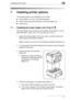 Page 83Installing printer options7
7-1
7 Installing printer options
The following options are available for your printer:
Lower feeder unit (Tray 2, 500-sheet capacity)
Legal and executive/B5 JIS trays for the lower feeder unit
Face-up tray
7.1 Installing the lower feeder unit (Tray 2) 
The lower feeder unit can hold up to 500 sheets of plain paper. It is sup-
plied with either a letter (US) or A4 (Europe) tray (Tray 2).
1Remove the lower feeder unit from its carton, and then remove the 
plastic bag and all...