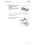 Page 93Maintaining the printer8
8-7
✎
What precautions should I take 
when handling the drum 
cartridge?
Never touch the drum under the 
flap; otherwise, print quality may 
decline.
1Turn off the printer and disconnect the power cord from the printer.
2Close the face-down tray.
3Press the top cover release button 
and open the top cover.
Downloaded From ManualsPrinter.com Manuals 