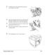 Page 63Clearing Media Jams 63
2Carefully remove the jammed media in the top 
cover media reverse area.
3Open the media jam removal cover with your left 
hand and carefully remove the jammed media in 
the duplex media feed area with your right hand.
4Close the media jam removal cover with your left 
hand and close the top cover. 
5Check the release button to make sure the door is 
securely closed.
6If the multipurpose tray is closed, open it.
Downloaded From ManualsPrinter.com Manuals 