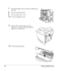 Page 64Clearing Media Jams 64
7Pressing the duplex unit cover release, carefully open 
the cover.
8Remove the jammed media.
9Close the duplex unit’s cover. 
10Close the multipurpose tray.
11If there still is a jam message, press the 
right-side cover release button and carefully 
open the cover all the way.
12Lift the inner paper guide.
Downloaded From ManualsPrinter.com Manuals 