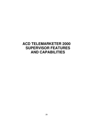 Page 2929
ACD TELEMARKETER 2000
SUPERVISOR FEATURES
AND CAPABILITIES 
