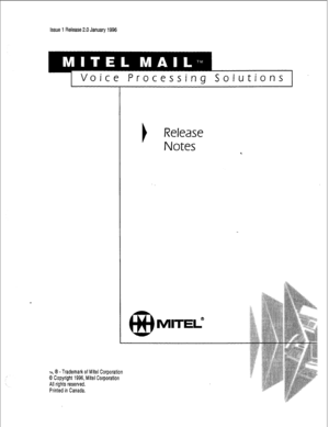 Page 219Issue 1 Release 2.0 January 1996 
1 Voice Processing Solutions 
TM, @ - Trademark of Mite1 Corporation 
0 Copyright 1996, Mite1 Corporation 
All rights reserved. 
Printed in Canada. 
Release 
Notes  