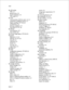 Page 137Index 
fax call routing 
DID, 2-2 
general access, 2-6 
switch integration, 2-2 
TIE trunks, 2-5 
fax cards 
communication with line cards, 
1-6,3-l 
connection to telephone service, 3- 1 
digital, installing, CP 7510 (3) 
on MVIP bus, l-6 
planning worksheet, 3-5 
removing, CP 75 11 (3) 
fax delivery 
retry frequency, 4-8 
retry interval, 4-8 
Fax Group Usage Report, CP 5316 (5) 
fax groups 
dedicated, l-7, 3-4 
defining, Cl? 75 12 (4) 
inbound, 34 
outbound, 34 
shared, 34 
two-way, 3-4 
usage report,...