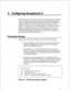 Page 1612 Configuring Receptionist II 
Typically, Receptionist II functions as a layer of programming within an integrated 
system. This means that you assign a line group to the integration software and 
configure Receptionist II parameters within the same line group. Occasionally, an 
integration might require that you configure Receptionist separately from the 
application. In this case, as in an in-band integration, the integration instructions 
direct you to assign Receptionist II to a separate line group....