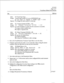 Page 197cl? 6535 
Page 7 of 7 
VoiceMemo Release 6.OA and later 
step 
Select: (T) Trunk Type Setup 
Prompt: Current index number 
[l] is set to EXTENSION type. 
Do you want to change to TRUNK type ? (Y/N) 
Response: Y to change the index number to trunk type. 
Select: (C) Connect Criteria? (C/T/R) = [C] 
Prompt: (C ) 
Connect Criteria? (C/T/R) = [Cl 
Response: C to tell VoiceMemo to assume that the connection is successful, 
T to expect a dial or modem tone., 
R to expect a ring back tone. 
r. 
Select: (F)...