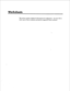 Page 211Worksheets 
This section contains worksheet for Receptionist II configuration. You may wish to 
make copies of these worksheets and keep the originals for future reference.  