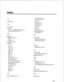 Page 217Index 
# 
# dial around, l-3 
C 
call screening, l-2 
conversion 
extension to associated mailbox number, 
extension-to-mailbox Number, l-8 l-7 authorization code, 2- 14 
authorized period, 2- 14 
Busy, 2-15 
index name, 2- 13 
index number, 2- 13 
redial menu, 2-15 
Reject, 2- 1.5 
RNA, 2-15 
screen calls, 2-14 
Extension Treatment Types 
defaults table, 2- 17 
D 
day/night, l-2 
day/night access code, 2-6 
PBX, 2-6 
sequence, 2-7 
Delete Digits Table, 2-3 
Dial String 
ATT, 2-12 
busy, 2-10 
Centrex,...