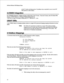 Page 233Software Release 6.OB Release Notes 
on the Tl trunks are being used as VoiceMemo lines controlled by one or more SS7 
links present on other trunks). 
UI/ESMDI Integration 
For UIESMDI integration, configure message waiting delay in the UI menu. From the UI menu, enter (P) Define PBX 
Groups, (P) PBX Features, (L) Message Waiting Request Interval. 
Valid interval range for message waiting delay is 0 - 1000 ms (0 - 1 set). 
UIMAP Utility 
A new UIMAP utility for merging multiple systems to a single 6.00...