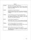 Page 245Exhibit 2-2 
VoiceMemo Offers feature-rich voice store-and-forward&nctions 
These include voice messaging, telephone answering, audiotext, outdialing 
functions such as paging, message delivery, mailbox on demand and call 
placement, and voice forms. 
FaxMemo Permits facsimile store-and-forwardfinctions 
Enables users to send, receive, give, answer, voice annotate, and distribute fax 
messages. Provides for automatic and/or scheduled delivery of information 
via facsimile. 
CallAgent Provides...