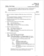 Page 84Define a Fax Group 
Page 1 of 2 
VoiceMemo Release 6.OA and later 
This procedure describes how to define a fax group and connect it with line groups. It 
assumes that you have already added the line cards and fax cards to the Resource 
Manager configuration. 
Step Re$rence 
1. Reach the VoiceMemo Configuration Offline Menu, then go to the Fax Group 
Menu. 
Enter the requested information, as described in the following steps, from your 
completed FaxMemo Card Planning Worksheet. 
2. If desired, use the...