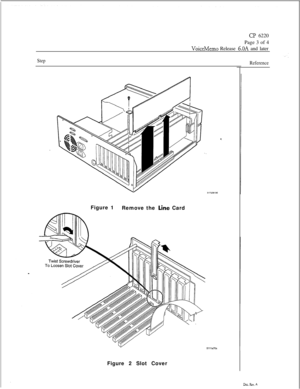 Page 101Cl? 6220
Page 3 of 4
VoiceMemo Release 6.OA and later
StepFigure 2 Slot CoverReferenceFigure 1
Remove the 
Line Card
Dot. REV. A 