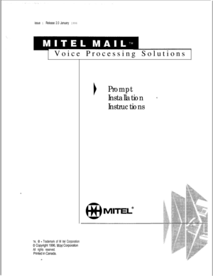 Page 187issue 1 Release 2.0 January 1996Voice Processing Solutions
TM, @ - Trademark of M itel Corporation
0 Copyright 1996, Mite1 Corporation
All rights reserved.Printed in Canada.
I
Prompt
Installation
Instructions 