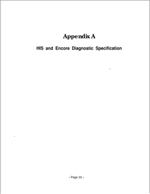 Page 379Appendix A
HIS and Encore Diagnostic Specification
- Page 22 - 