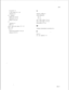 Page 354Index
El and SS7, 1-9on trunk channels, CP 3 150robbed-bit, 2-4
slot assignmentsModel 120, 
l-8,2-14Model 640, 1-8, 2-14
Model 70, 
l-8,2-14ss7
connection, l-3
ISUP, l-4
statistics, digital trunk statistics, CP 3 153
system clockEl, 1-3
network clock reference, 
I- 10, 2- 16
reference, 
1-I 0,2- 16T
timeouts, avoiding, xii
trunk configuration
El, l-7
Tl, 2-13
trunk failures,alarms, l-6,
2- 10
trunk monitordisplay, CP3 153trunk number,
CP 3 150W
warnings, documentation conventions for, x
ZIZCS, 2-6
zero...