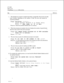 Page 81CP 6263
Page 4 of 5VoiceMemo Release 6.OA and later
Step11. The prompts are copied to multiple hard disks, as applicable. The process can take
many minutes, depending on the number of disks. The server then requests theremaining diskettes.
Prompt: Verifying diskette...
Insert Prompt Diskette 2 in floppy drive.
Enter
Y when ready, or N to quit:
Response: Insert the specified diskette and Y to continue.
12. When the prompts are complete, the server displays the number of speech blocks
that have been used...