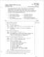 Page 146r 
ESA-Net Async cl? 
Hardware Type 
VoiceMemo Release 6.OA and later 
This procedure describes how to assign a number designation to a pre-programmed 
(default) MESA-Net Async hardware type. A hardware type must have a number 
designation before you can associate it with a link or a node. You can use a maximum of 
seven different hardware types for each MESA-Net node. Follow this procedure if you 
are using one of the following default hardware types: 
0 Concord Trellis 296 modem 
* ATT Paradyne 3800...