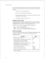 Page 295About This Manual 
xii If you find that the Centigram Series 6 server has timed out, follow the steps below. 
If your screen is blank, press any key to reactivate the screen and then continue with 
these steps. 
1. Press any key to start the login sequence. 
2. Enter your user ID and password (if requested). 
3. Starting from the Main Menu, enter menu options to proceed to the menu 
from which the server timed out. 
4. Reenter data as needed to regain lost work. 
Quitting an Entry Session 
At any point...