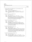 Page 333CP 6471 
Page 2 of 5 
VoiceMemo Release G.OA and later 
5. Specify the Ethernet card configuration type. For more information on card 
conflguration, refer to Chapter 3. 
Select: (E) Ethernet Card Configuration = (11 
Prompt: Enter 
host Ethernet card configuration = 
[II ? 
Response: The configuration number for the Ethernet card. Valid values are 1 
and 3. 
6. Specify the node name for the Ethernet card. 
Select: (H) Node Name = [] 
Prompt: Enter the node name of the card = [I ? 
Response: The node...