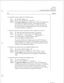 Page 334Cl? 6471 
Page 3 of 5 
VoiceMemo Release G.OA and later 
Step 
10. Specify the broadcast address for the Ethernet card. 
Select: (0) Broadcast Address = [] 
PXV?2pt: Enter the broadcast address = [] ? 
Response: The broadcast address for the Ethernet card. This is an II? address used 
for all nodes on the Ethernet network. An II’ address has the form 
nnn.nnn.nnn.nnn, where each nnn refers to a number between 0 and 
255, and the numbers are separated by periods. For more information 
on broadcast...