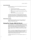 Page 70Introduction to MESA-Net 
Me 
To initiate a connection to a remote node, the local MESA-Net node must have all 
of the following information: 
the node number of the remote node 
whether the connection to the remote node is Async or TCI?/II? 
a 
the hardware type to use to reach the remote node (MESA-Net Async 
44 
.a 
the string that must be outdialed to reach that particular node, or the II? 
address of the node 
whether access to the remote node is enabled or disabled 
As described previously,...