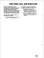 Page 91UNIFORM CALL DISTRIBUTION 
Uniform Call Distribution allows 
incoming calls to be directed to,a group 
of extensions. If all agents are busy, 
the caller can listen to recorded 
announcements until an agent becomes 
available. A caller can also be directed 
to an overflow position, another group 
of extensions, an extension or console. 
To assign an equipment number to a 
tape recorder or player: 
0 Dial *230/equipment number/* (to 
move on to the next group) To assign an equipment number to a 
recorded...