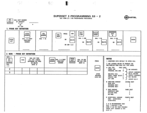 Page 193SET 
cl 
EOPT DIAL EOPT NUMBER 
NUMBER OF SUPERSET 
9-112 
OR . 
l6i-i56 
1. PRIME KEY DEilNlTlDN 
PRIME 
cl KEY DIAL l-4 DIGIT 
OIRECTORY 
NUMBER 
‘.., ‘,’ 
.‘.‘,.’ 
,‘., : 
;” .’ 
DIAL l-16 
-. : 
SUPERSET 3 PROGRAMMING 53 - 2 (SEE FORM S3-1 FOR PROGRAMMING PROCEDURES) 
I 
OR COR 1.2.3 
1 
1 
1 
DIAL l-200 PICKUP 
7 GROUP 
DIAL I-30 
OR 
cl OELETE 
2. NON - PRIME KEY DEflNlTlDN 
@I m D::~:;E, ~“?ii~~;G’T m FiikI;p” 
PRESS 
2-3 
2 
cl ENTER 
3 AFTER 
DEFINING 
EACH KEY ANNOUNCE 
El 
EGPT 
u 
DIAL 2-256...