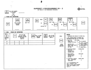 Page 199,I 
4 9. 
.; 
SUPERSET 3 PROGRAMMING 53 - 2 
DIAL EQPT NUMBER 
OF SUPERSET 
9-112 
OR (SEE FORM Q-1 FOR PROGRAMMING PROCEOURESI 
161-256 
1. PRIME KEY DEFINITION 
2. NON - PRIME KEY DEFINITION 
F] Fi D;p H “‘%;;&~;G” Ei pdf$-~ PRESS NOTES 
I. UNDEFINED KEYS DEFAULT TO SPEED CALL 
2-3 
2 
3 2. USE LISTINGS BELOW TO PRODUCE TttE 
cl ENTER 
AFTER 
DEFINING 
EACtl KEY ONE,THREE.OR FOUR DIGIT KEY TYPE CODES 
A LINE TYPE FIRST DIGIT 
PRIME LINE t 
NO VARIANTS 
PERSONAL O/G LINE 6 
SPECIFY VARIANTS 
MULTIPLE...