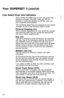 Page 54Your SUPERSET 3 (eont’d) 
Line Select Keys and 
One of these 
Indicators i : 
::. 
line select keys is your own prime line ! .-. 
( ‘. 
(directory number). Normally, when you lift the 
handset or press the speaker on/off key, your own 
line is selected automatically. 
The remaining select keys are assigned by the system 
manager as one of the following types of lines: 
Personal Outgoing Line This is another appearance of your prime line, except 
that incoming calls ring your prime line leaving this 
line...