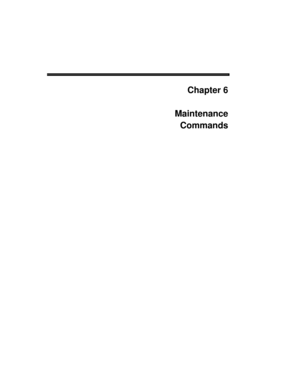 Page 239Chapter 6
Maintenance
Commands 