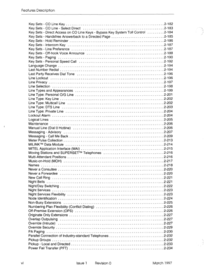 Page 36Features Description 
KeySets-COLineKey .................................................. ..2-18 2 
KeySets-COLine-SelectDirect ......................................... ..2-18 3 
Key Sets - Direct Access on CO Line Keys - Bypass Key System Toll Control ........ .2-184 
Key Sets - Handsfree Answerback to a Directed Page ........................... .2-185 
Key Sets - Hold Reminder ................................................. .2-l 86 
Key Sets - Intercom Key...