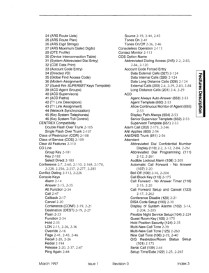 Page 35524 (APS Route Lists) 
25 (ARS Route Plan) 
26 (ARS Digit Strings) 
27 (ARS Maximum Dialed Digits) 
29 (DTE Profile) 
30 (Device Interconnection Table) 
31 (System Abbreviated Dial Entry) 
32 (CDE Data Print) 
33 (Account Code Entry) 
34 (Directed l/O) 
35 (Global Find Access Code) 
36 (Modem Assignment) 
37 (Guest Rm SUfE/?SE~Keys Template) 
39 (ACD Agent Groups) 
40 (ACD Supervisors) 
41 (ACD Paths) 
42 (Ti Link Descriptors) 
43 (Ti Link Assignment) 
44 (Network Synchronization) 
45 (Key System...