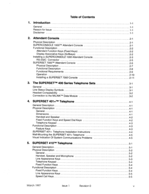 Page 369Table of Contents 
1. Introduction 
........................................................ ..I- 1 
General 
.............................................................. ..l- 1 
Reasonforlssue 
....................................................... ..I- 1 
Disclaimer ............................................................ 
. . l-l 
2. Attendant Console. 
.................................................. .2-1 
Physical Description 
..................................................... .2-l...