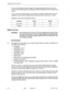 Page 494Engineering Information 
The line circuit applies ringing voltage to the appropriate line through a relay and 
removes it when the telephone is answered. Answer is detected by monitoring the loop 
current. 
Loop current is provided through a pair of 200 ohm resistors. Below 900 ohms loop 
resistance, active current limiting circuitry limits line power to less than 1.5 watts. 
Ringing for each line is controlled by relay 2. 
Condition 
I Relay 1 Relay 2 
Idle 
or Talk 
I OFF 
I OFF 
I 
Ringing OFF ON...