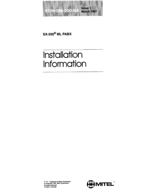 Page 23SX-200@ ML PABX 
Installation 
Information 
no, @ - Trademark of Mite1 CorporatioI’L 
0 Copyright 1997, Mite1 Corporation. 
All right9 reserved 
Printed in Canada.  